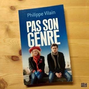 Philippe Vilain "Pas Son Genre" (J'AI LU, 2012)