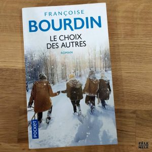 Françoise Bourdin "Le Choix des Autres" (POCKET, 2018)