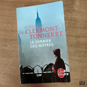 Adélaïde de Clermont-Tonnerre "Le Dernier des Nôtres" (LE LIVRE DE POCHE)