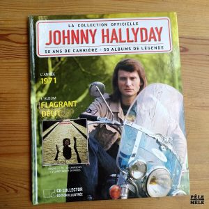 Johnny Hallyday la Collection Officielle : 50 ans de carrière - 50 albums de légende n°6 "Flagrant Délit" (1971)
