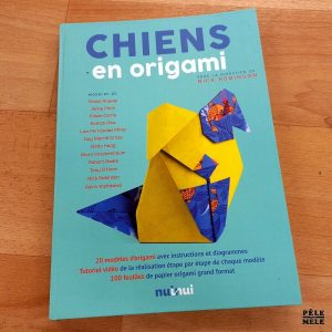 "Chiens en origami" - Sous la direction de Nick Robinson