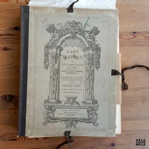 "L’Art Pratique, recueil de documents choisis dans les ouvrages des grands maîtres” — Publié par George Hirth / 1883
