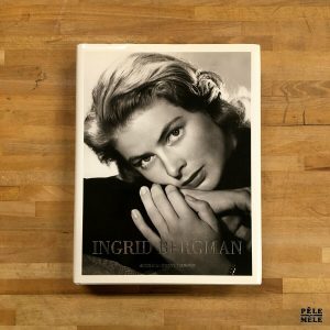 Ingrid Bergman - sous la direction d' Isabella Rossellini et de Lothar Schirmer