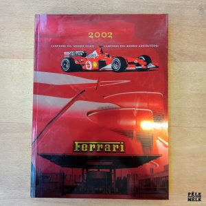 "Ferrari 2002 : Campione del mondo piloti, campione del mondo costruttori" (Ferrari)