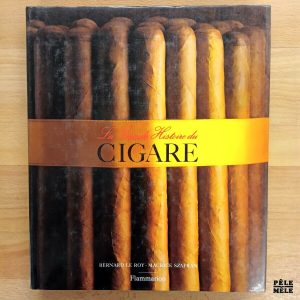 "La grande histoire du cigare" - Bernard Le Roy (Flammarion)