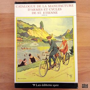 "Catalogue de la manufacture d'armes et cycles de St. Étienne" - Jean-Claude Simoën (Les Éditions 1900)