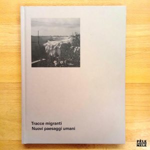 "Tracce Migranti, Nuovi Paesaggi Umani" - Maurizio Masotti