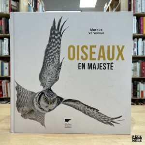 "Oiseaux en majesté" de Markus Varesvuo (Delachaux et Niestlé)