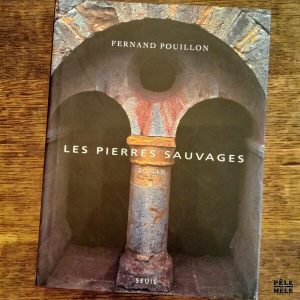 "Les pierres sauvages - Fernand Pouillon