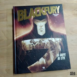 Stéphane Goddard / Henscher "Blackfury : 1. La Griffe du Styx" (ANKAMA)