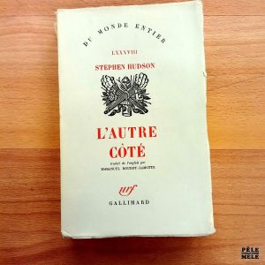 "L'autre côté" - Stephen Hudson / Nrf Gallimard du monde entier / Edition originale