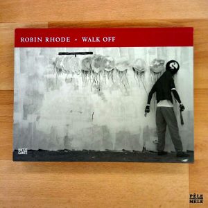 "Walk Off" - Robin Rhode (Hatje Cantz)