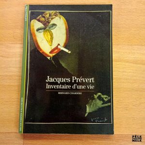 Découvertes Gallimard n°315: Bernard Chardère "Prévert, inventaire d'une vie"