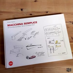Stefano Casciani "Macchina Semplice - Dall'Architectura al Design, 100 Anni di Maniglie Olivari" (SKIRA)