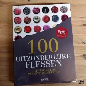 Michel-Jack Chasseuil "100 Uitzonderlijke Flessen uit's Werelds Mooiste Wijnkelder" (TECTUM)