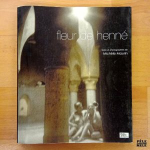 "Fleur de Henné" - Michèle Maurin (L'Arganier)