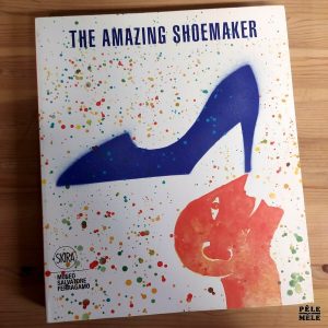 Stefania Ricci "The Amazing Shoemaker" (SKIRA)