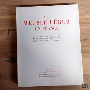Pierre Devinoy et Guillaume Janneau "Le Meuble Léger en France" (HARTMANN, 1952)