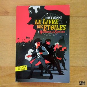 "Le livre des étoiles tome 1 : Qadehar le sorcier" - Erik L'Homme (Folio Junior)