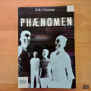 "Phaenomen tome 1" - Erik L'Homme (Folio Junior)