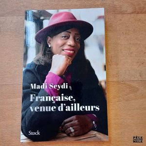 "Française, venue d'ailleurs" - Madi Seydi