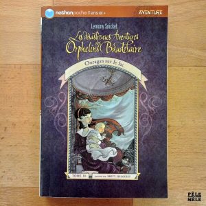"Les désastreuses aventures des Orphelins Baudelaire, tome 3" - Lemony Snicket (Nathan)
