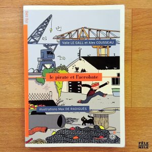 "Le pirate et l'acrobate" - Valie Le Gall & Alex Cousseau (Rouergue)