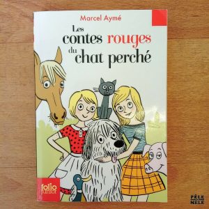 "Les contes rouges du chat perché" - Marcel Aymé (Folio Junior)