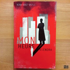 "Mon heure viendra" - Nina Vogt-Østli (Actes Sud Junior)