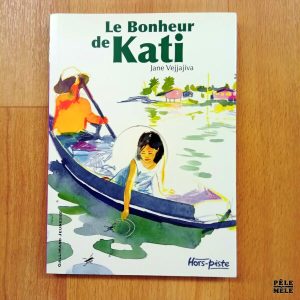 "Le bonheur de Kati" - Jane Vejjajiva (Gallimard Jeunesse)