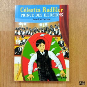 "Prince des illusions" - Célestin Radkler (Gallimard Jeunesse)