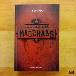 "La reine des Macchabs, tome 2" - Ty Drago (bayard jeunesse)