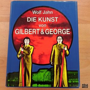 "Die Kunst von Gilbert & George" - Wolf Jahn