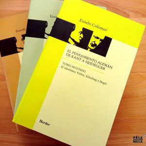 "El pensamiento aleman de Kant a Heidegger" - Eusebi Colomer / En trois tomes