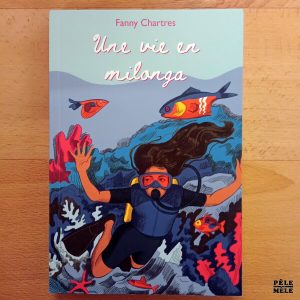 "Une vie en milonga" - Fanny Chartres (École des loisirs)