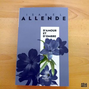 "D'amour et d'ombre" - Isabel Allende