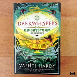"Darkwhispers : A Brightstorm Adventure" - Vashti Hardy (Scholastic)