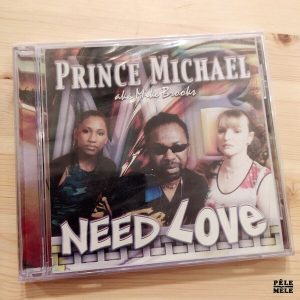 Prince Michael aka Mike Brooks "Need Love" (SPRINT RECORDS, 2002)