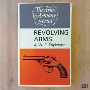 "The Arms & Armour Series : Revolving Arms" - A. W. F. Taylerson (Herbert Jenkins)