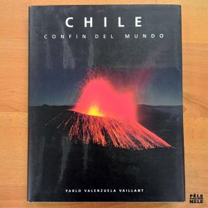 "Chile : Confin del Mundo" - Pablo Valenzuela Vaillant