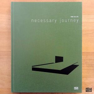 "Necessary Journey" - Tina Gillen (Hatje Cantz)