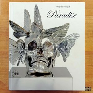 "Paradise" - Philippe Pasqua (Skira)