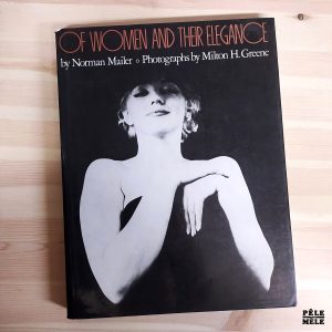 Norman Mailer / Milton H.Greene "Of Women and Their Elegance" (SIMON & SCHUSTER, 1980)