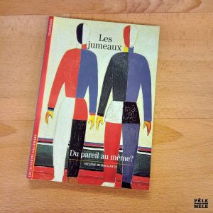 Découvertes Gallimard n° 364: Mylène Hubin-Gayte "Les jumeaux, du pareil au même?"