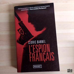 Cédric Bannel "L'Espion Français" (POCKET)