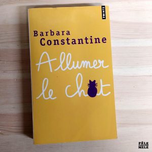 Barbara Constantine "Allumer le Chat" (POINTS)