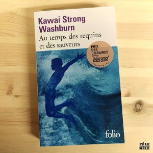 Kawai Strong Washburn "Au Temps des requins et des Sauveurs" (FOLIO)