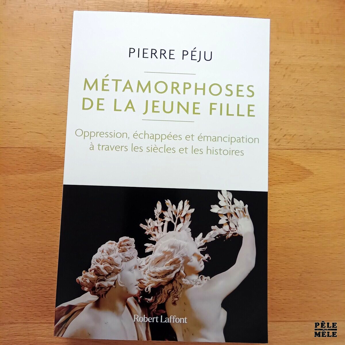 "Métamorphoses de le jeune fille / Oppression, échappées et émancipation à travers les siècles et les histoires" - Pierre Péju