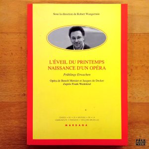 "L'Éveil du printemps : naissance d'un opéra" (Mardaga)