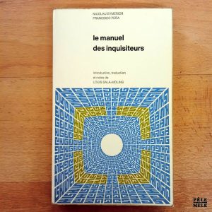 "Le manuel des inquisiteurs" - Nicolau Eymerich & Francisco Peña (Mouton éditeur)
